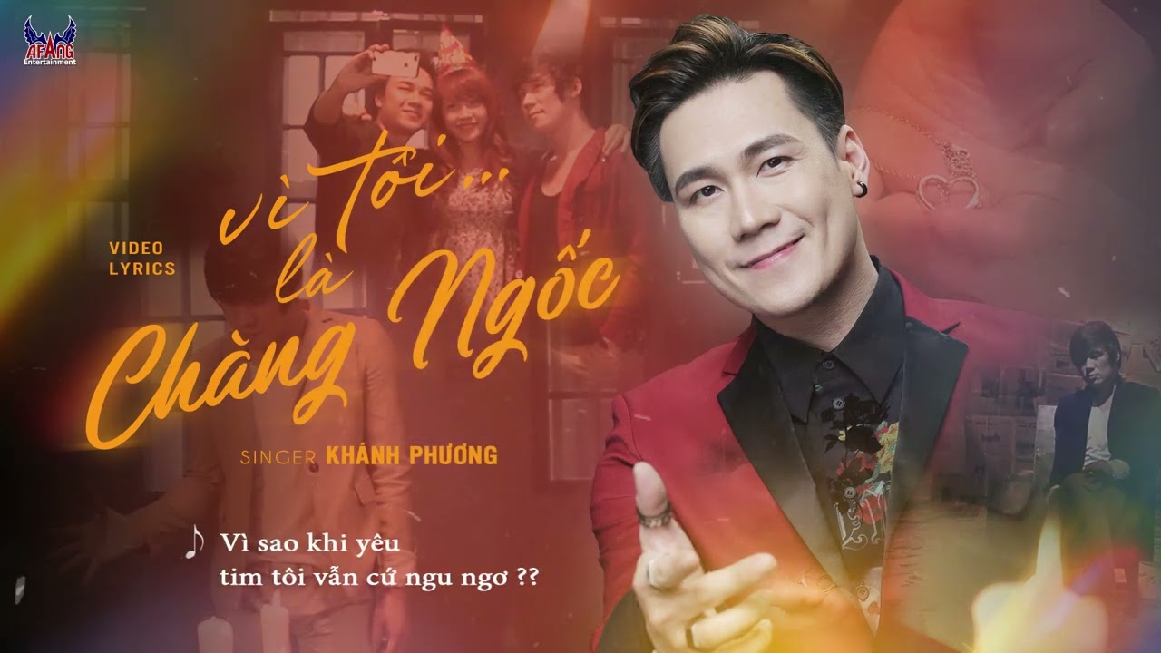 Vì Tôi Là Chàng Ngốc - Khánh Phương