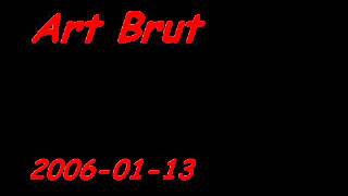 Art Brut - Post Soothing Out (Flex, Vienna, Austria 2006-01-13)