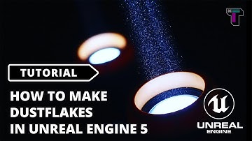 How to make Dust Flakes in Unreal Engine 5