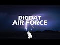 DigDat AirForce Lyrics mp3