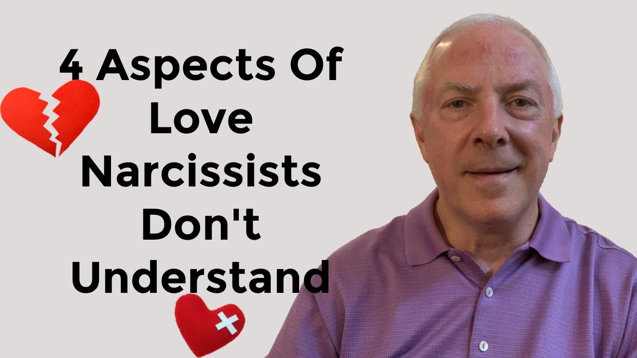 4 Aspects Of Love Narcissists Do Not Understand - YouTube