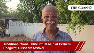 Traditional ‘Sone Lutne’ ritual held at Pernem Bhagwati Dussehra festival