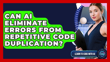 Can AI Eliminate Errors From Repetitive Code Duplication? - Learning To Code With AI