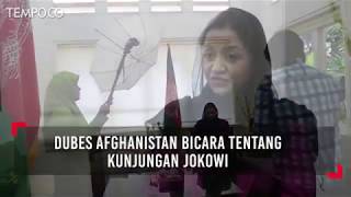 Dubes Afghanistan Bicara tentang Kunjungan Jokowi