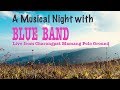 Musical night with blue band  live from thoubal charangpat