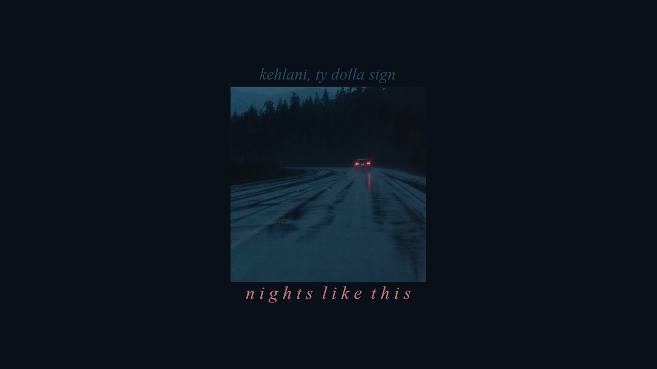 kehlani - nights like this (slowed instrumental) ft. ty dolla sign