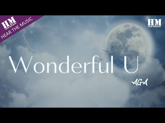 AGA-Wonderful U 『Wonderful』【動態歌詞Lyrics】 class=