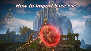 Elden Ring - How to Import Save File Quick Tutorial 2022 version 1.04.1 - 1.09