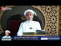 9 mei 2024 jangan keluarkan hukum tanpa panduan al quran dan hadith  tg syeikh zainul asri