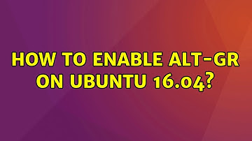 Ubuntu: How to enable Alt-Gr on Ubuntu 16.04? (2 Solutions!!)