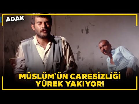 ADAK Filmi | Müslüm'ün Caresizliği Yürek Yakıyor!