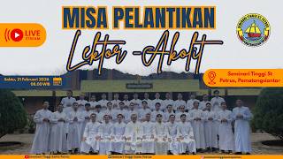[ LIVE ] MISA SYUKUR 44 TAHUN SEMINARI DAN PELANTIKAN LEKTOR - AKOLIT SEMINARI TINGGI ST. PETRUS