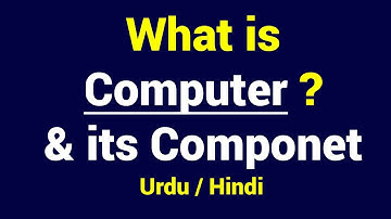 Computer & Basic Component of Computer | Urdu / Hindi