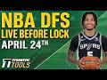 NBA DFS Live Before Lock (Friday 4/24/26) | DraftKings &amp; FanDuel NBA Lineups