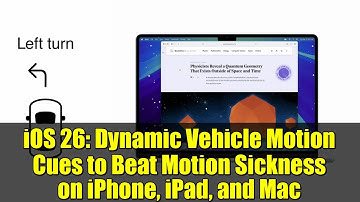 iOS 26: Dynamic Vehicle Motion Cues to Beat Motion Sickness on iPhone, iPad, and Mac