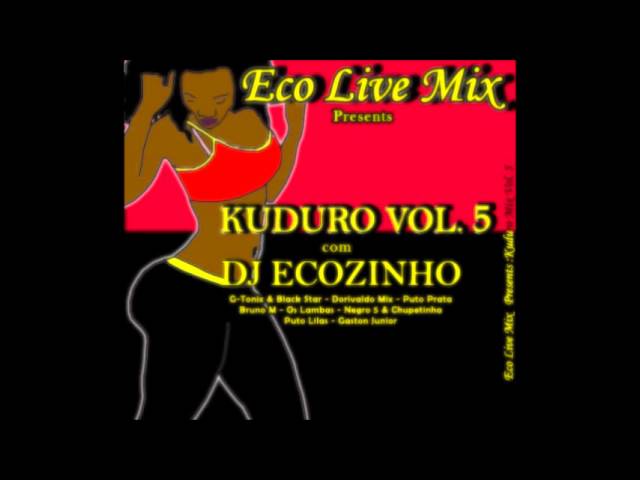 Kuduro Mix Vol. 5 - Eco Live Mix Com Dj Ecozinho class=