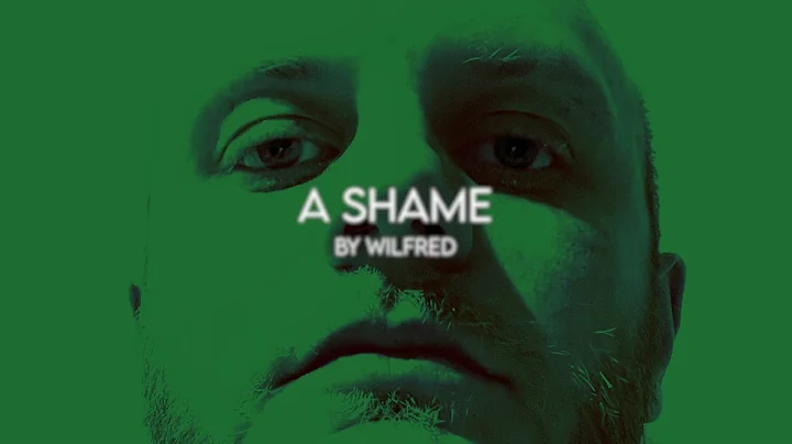 Wilfred - A Shame