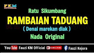 RAMBAIAN TADUANG - Ratu Sikumbang ( KARAOKE ) Nada Original Song