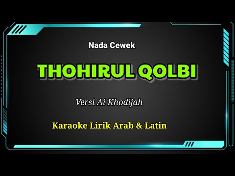 Thohirul Qolbi | Karaoke Lirik Nada Cewek