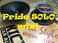 Слушаем громкие Pride Solo Mini