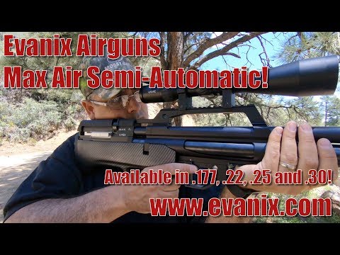 Evanix MAX AIR Semi-automatic PCP! - .177. 22, .25, and .30 Options! - PROMO