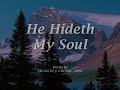 He Hideth My Soul Mp3 Song