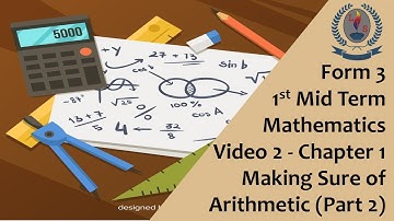 Form 3 - 1st Mid Term - Mathematics - Video 2 - Chapter 1 - Making Sure of Arithmetic - Part 2