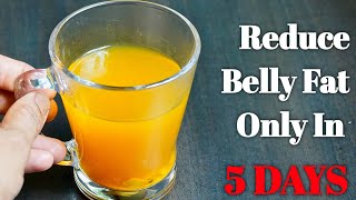 LOSE BELLY FAT BY DRINKING THIS TEA FOR 5 DAYS | VERY EFFECTIVE AND EASY | WEIGHT LOSS DRINK