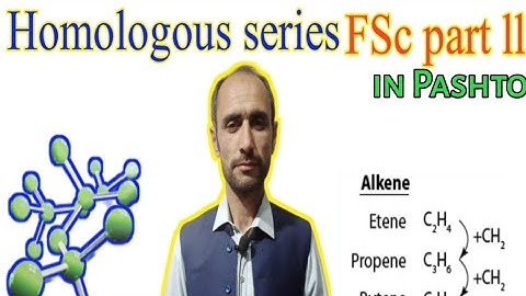 Homologous Series || Chemistry Class FSc ll || Ch#07 || in Pashto ||