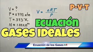 Ecuación de los GASES IDEALES (muy fácil)
