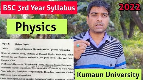 Physics Syllabus of BSC 3rd year  kumaun university 2022 | syllabus of BSC 3rd year