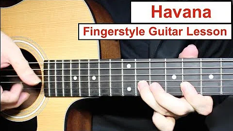 Havana - Camila Cabello | Fingerstyle Guitar Lesson (Tutorial) How to play Fingerstyle