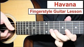 Havana  Camila Cabello | Fingerstyle Guitar Lesson (Tutorial) How to play Fingerstyle