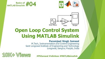 Open Loop Control System Using MATLAB Simulink #04 | Basics | Paramjeet Singh Jamwal | INFO4EEE