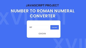 Number To Roman Numerals Converter | Javacript Project