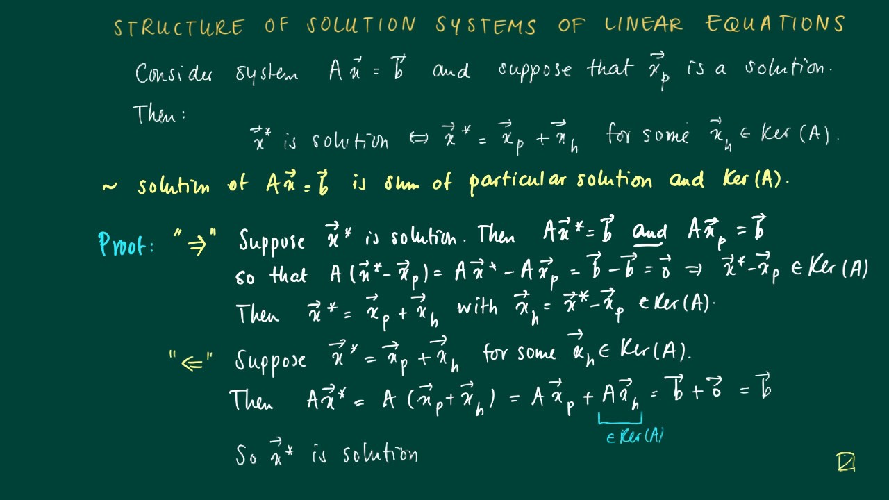 Math 2.7.13: Structure of solution of linear systems in terms of kernel ...