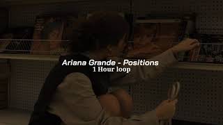 Ariana Grande - Positions | 1 Hour loop