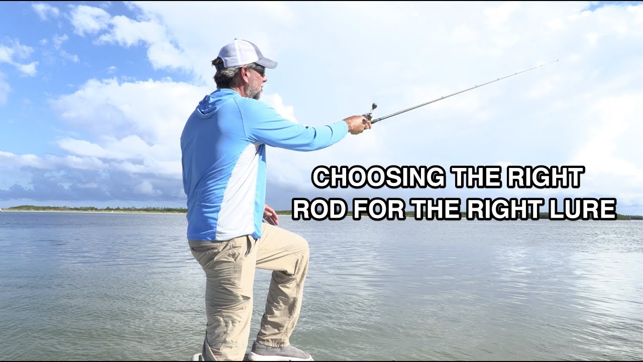 Choosing The Best Fishing Rod For Each Lure (Capt. C.A. Richardson