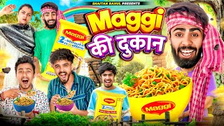 Maggi Ki दुकान || SHAITAN RAHUL || TEJASVI BACHANI