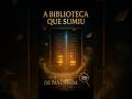 A Biblioteca Que SUMIU da História — O Mistério de Nalanda