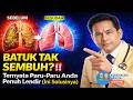 BATUK TAK SEMBUH?‼️ Ternyata Paru-Paru Anda Penuh Lendir (Ini Solusinya) Mp3 Song
