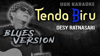 KARAOKE TENDA BIRU DESI RATNASARI (BLUES VERSION)