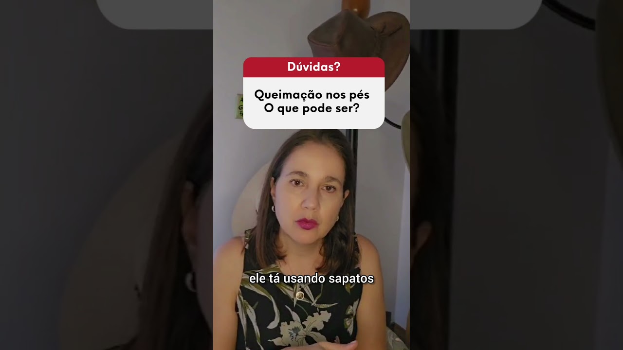 QUEIMA&Ccedil;&Atilde;O NOS P&Eacute;S? O QUE PODE SER? Dra Ana Paula Vascular