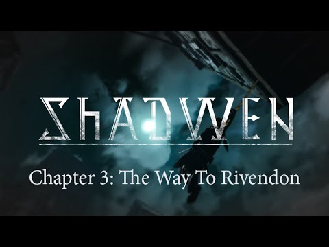 SHADWEN Chapter 3 The Way To Rivendon быстрое прохождение для "доброго" финала + все тайники.