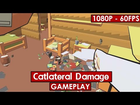 Catlateral Damage gameplay HD - First-Person Destructive Cat Simulator  - [1080p - 60fps]