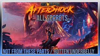 Ion Fury Aftershock - Not From these parts / Rotten Underbelly - All Secrets