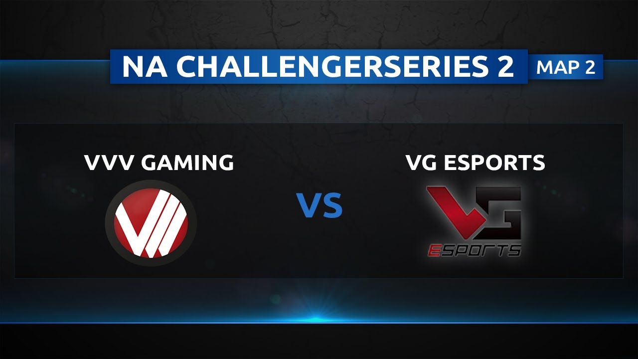 Vgs Esports vVv vs VG eSports map 2 - Quarter finals - NA Challenger Series #2 ...
