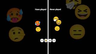 have you played the game that I haven't played