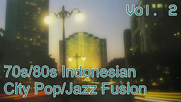 70s/80s Indonesian City Pop/Jazz Fusion (Pop Kreatif/Pop Urban) (Vol. 2)