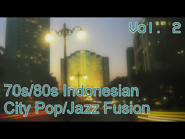 70s/80s Indonesian City Pop/Jazz Fusion (Pop Kreatif/Pop Urban) (Vol. 2) class=